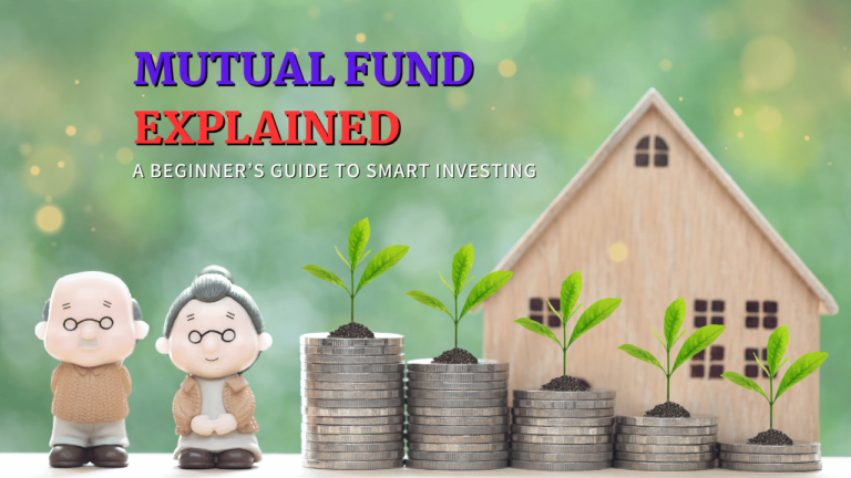 Mutual Funds Explained A Beginner’s Guide to Smart Investing